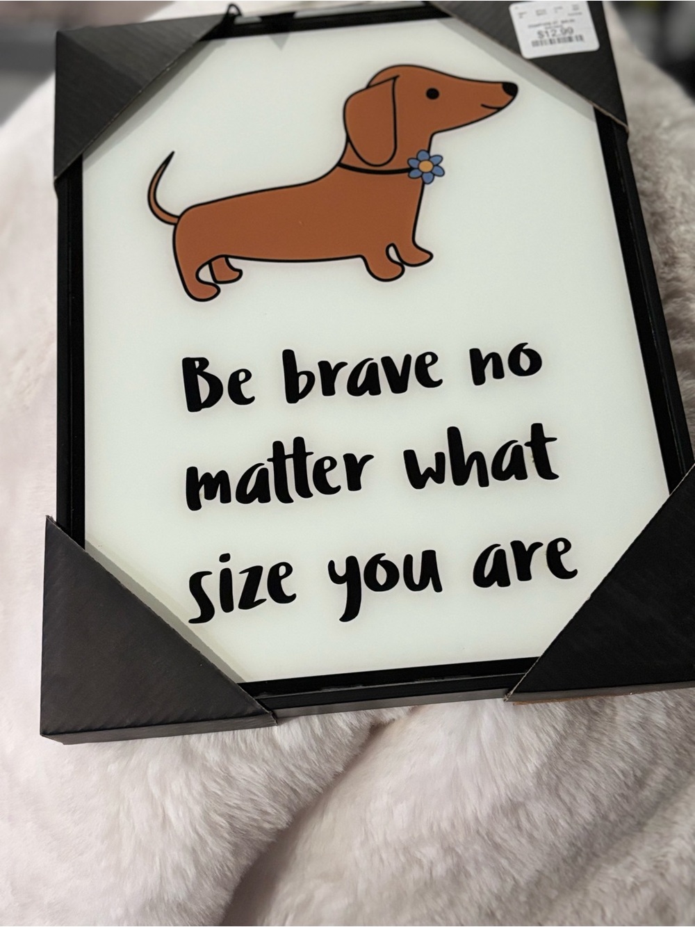 Brown Dachshund Wall Art - Be Brave No Matter What Size You Are